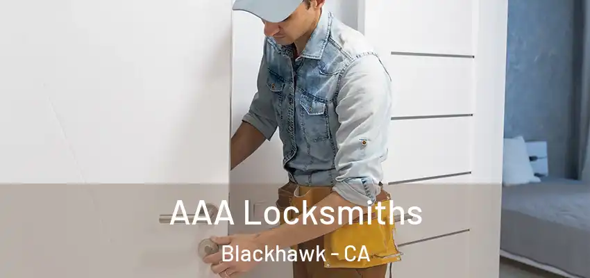 AAA Locksmiths Blackhawk - CA