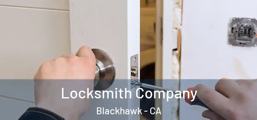  Locksmith Company Blackhawk - CA