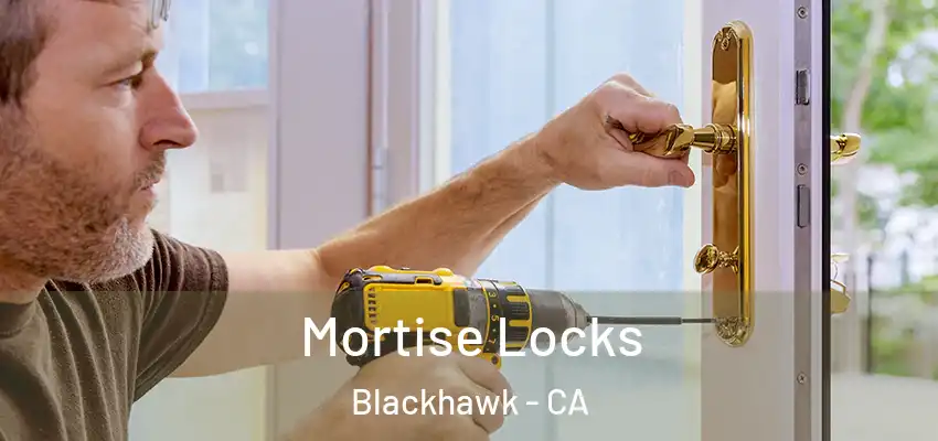  Mortise Locks Blackhawk - CA