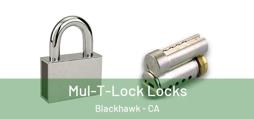  Mul-T-Lock Locks Blackhawk - CA