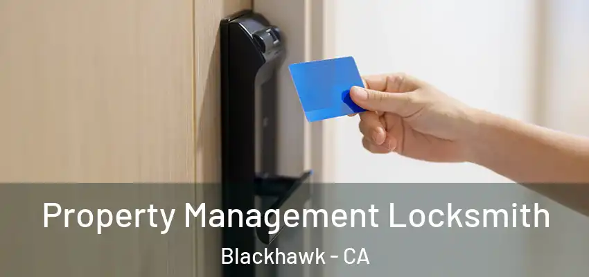  Property Management Locksmith Blackhawk - CA