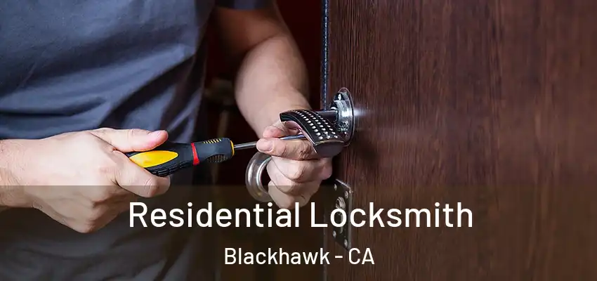  Residential Locksmith Blackhawk - CA