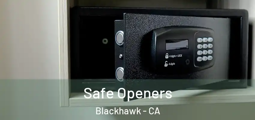  Safe Openers Blackhawk - CA